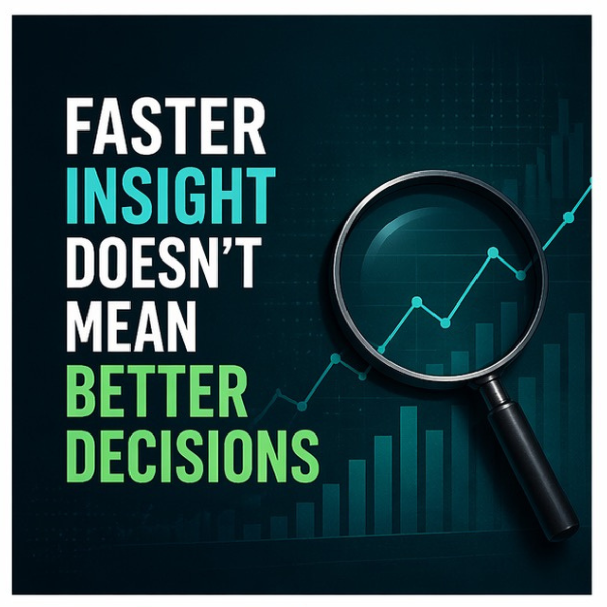 Growth Signals Faster Insight Doesn't Mean Better Decisions